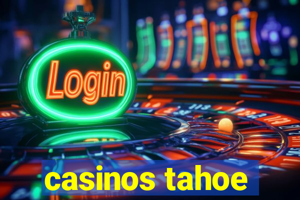 casinos tahoe