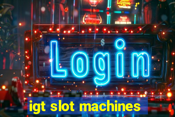 igt slot machines