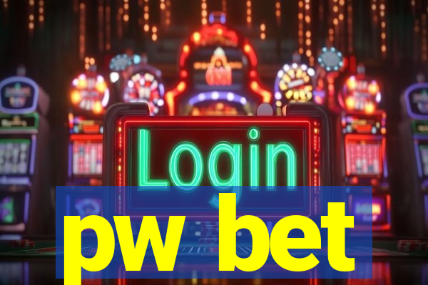 pw bet