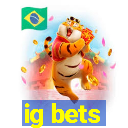 ig bets