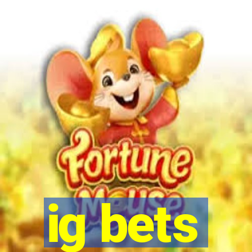 ig bets