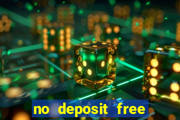 no deposit free money casinos