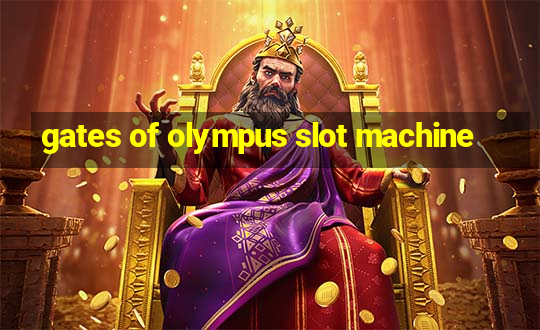 gates of olympus slot machine