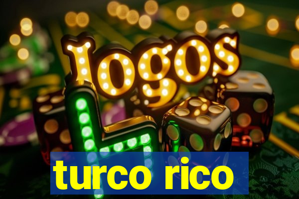 turco rico