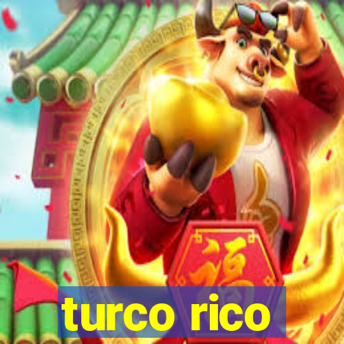 turco rico