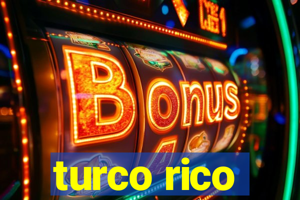 turco rico