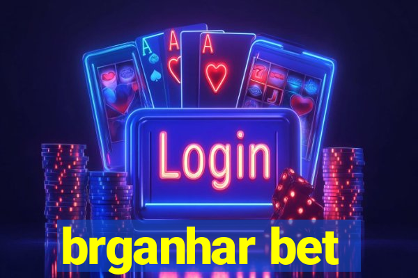 brganhar bet