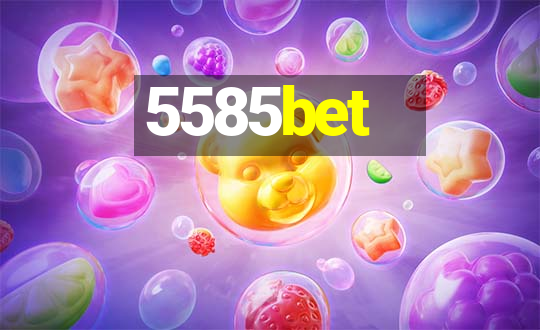 5585bet