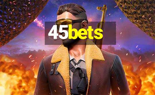 45bets