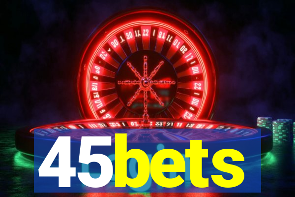 45bets