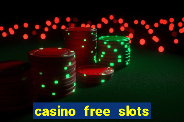 casino free slots for fun