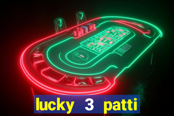 lucky 3 patti online real free game