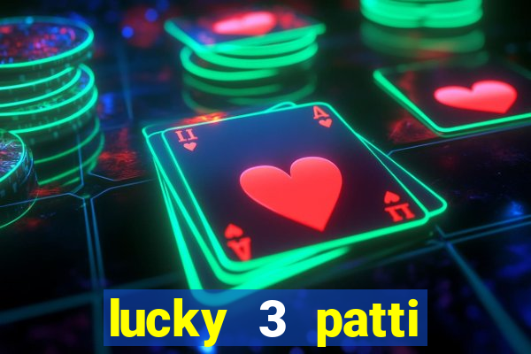 lucky 3 patti online real free game