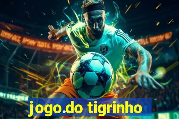 jogo.do tigrinho