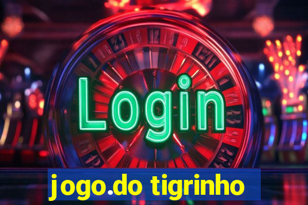 jogo.do tigrinho