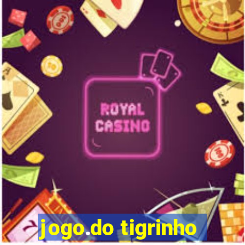 jogo.do tigrinho