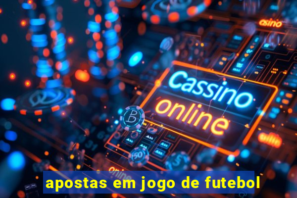 apostas em jogo de futebol