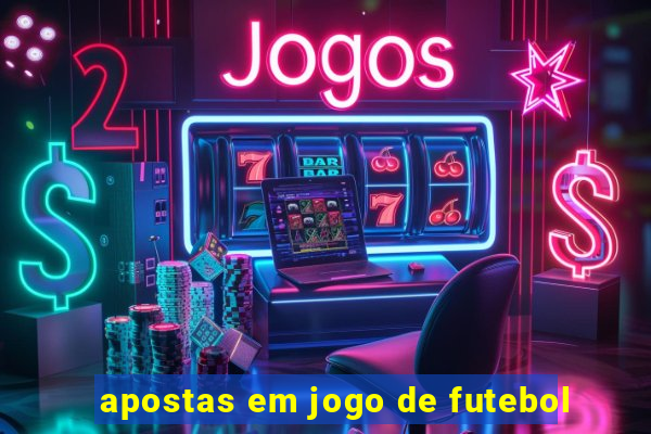 apostas em jogo de futebol