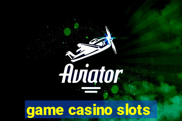 game casino slots