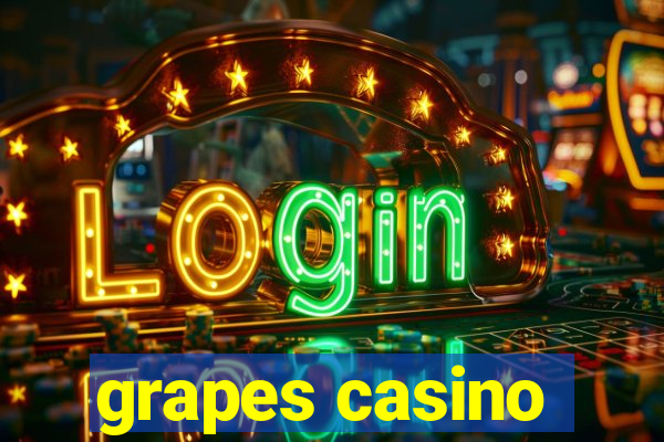 grapes casino