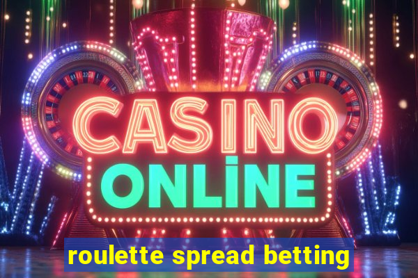 roulette spread betting