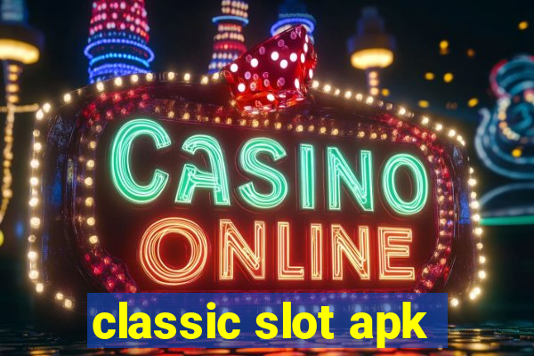 classic slot apk