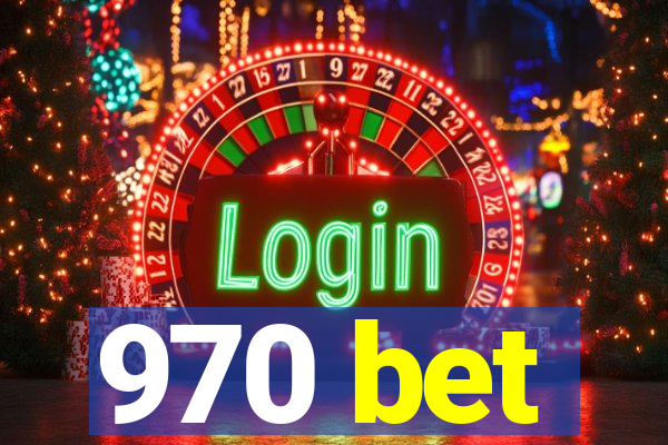 970 bet