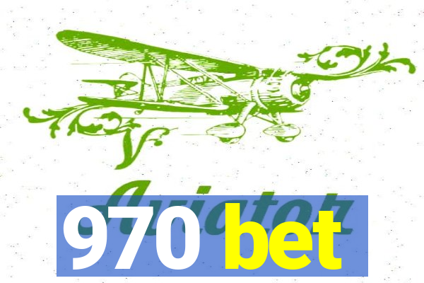 970 bet