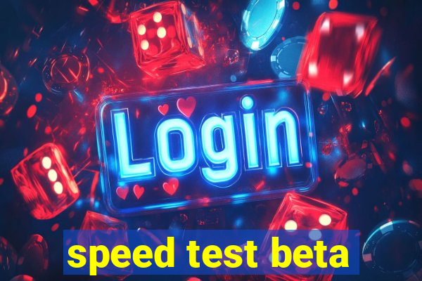 speed test beta