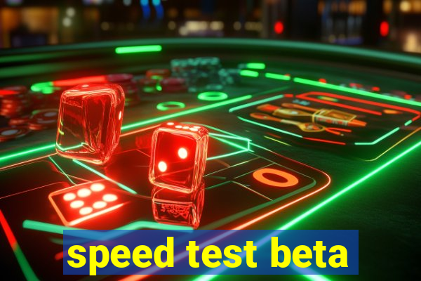 speed test beta