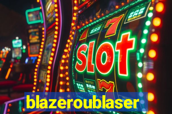 blazeroublaser