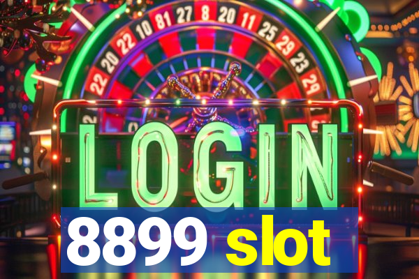 8899 slot