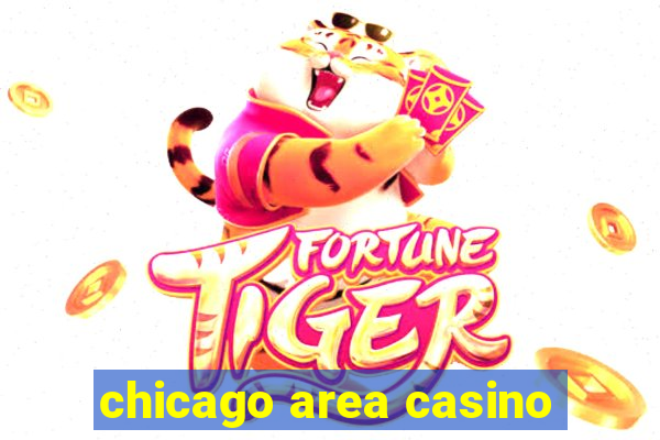 chicago area casino