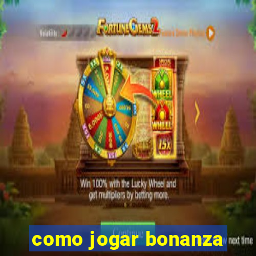 como jogar bonanza