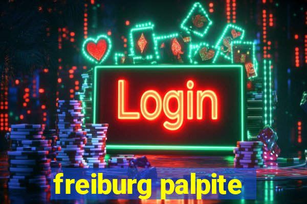 freiburg palpite