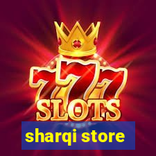 sharqi store