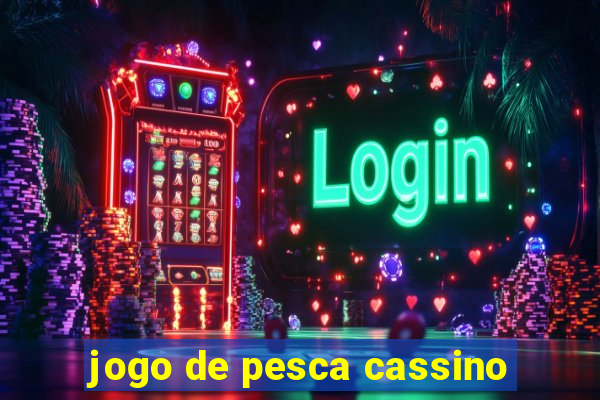 jogo de pesca cassino