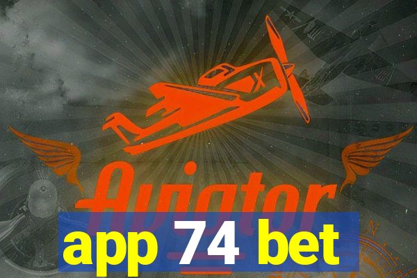 app 74 bet