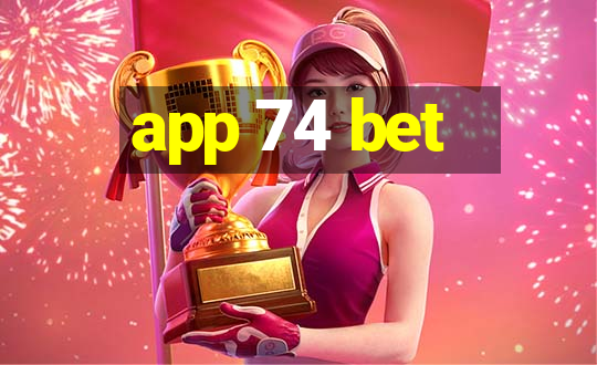 app 74 bet