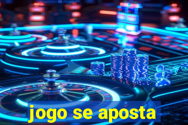 jogo se aposta