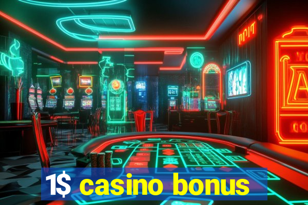 1$ casino bonus