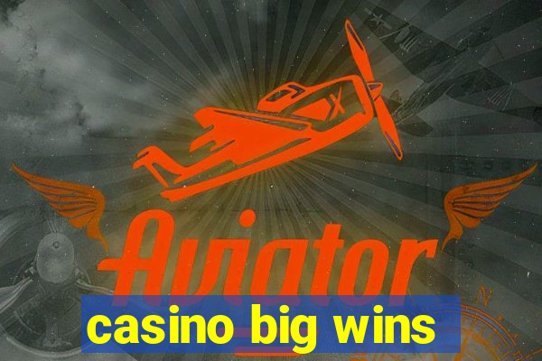 casino big wins