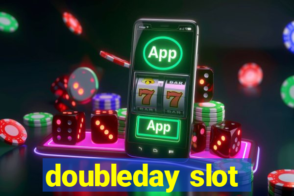 doubleday slot