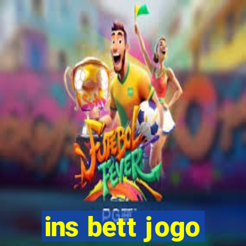 ins bett jogo