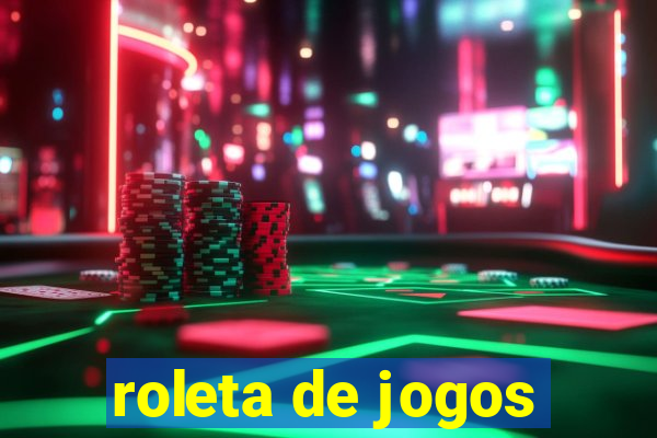 roleta de jogos