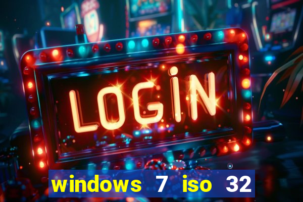 windows 7 iso 32 bits pt-br download