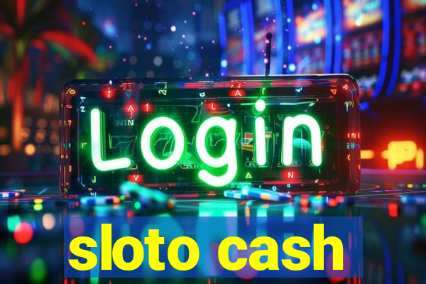 sloto cash