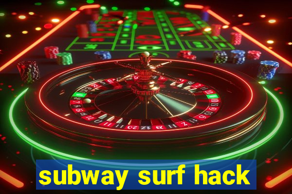 subway surf hack