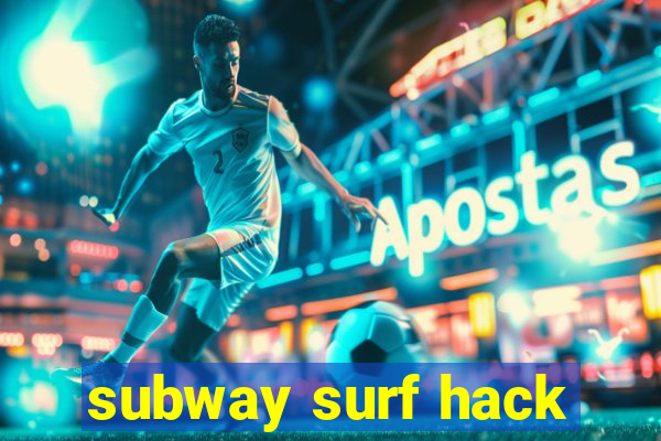 subway surf hack