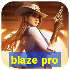 blaze pro